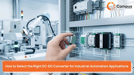 How to Select the Right DC-DC Converter for Industrial Automation Applications